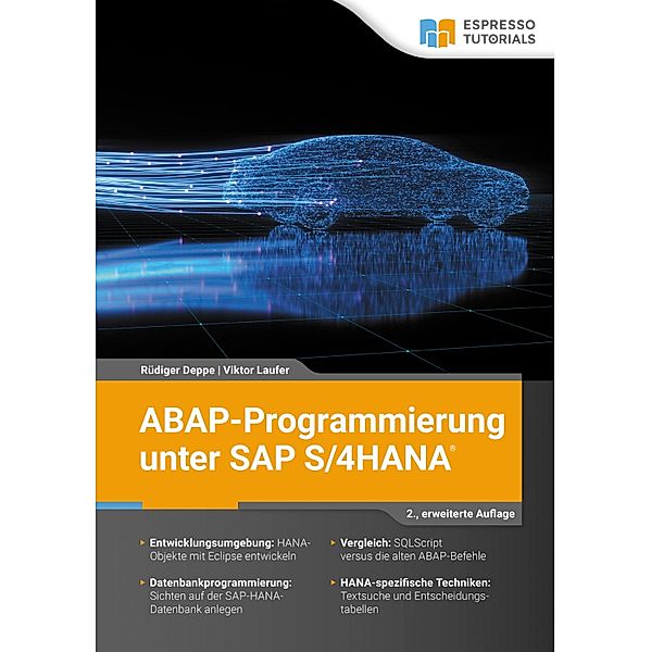ABAP-Programmierung unter SAP S/4HANA - 2., erweiterte Auflage, Rüdiger Deppe, Viktor Laufer