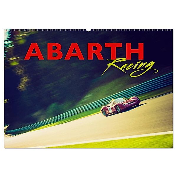 Abarth Racing (Wandkalender 2024 DIN A2 quer), CALVENDO Monatskalender, Johann Hinrichs