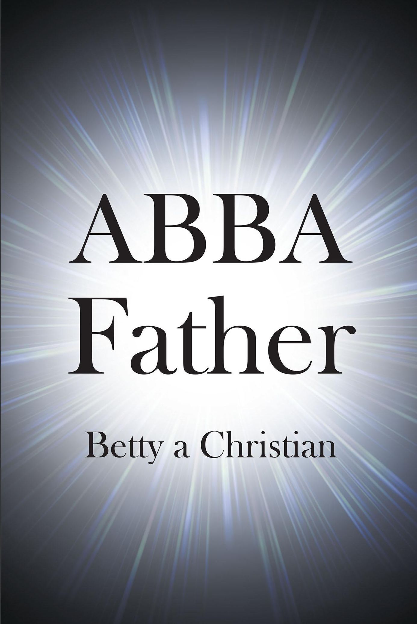 ABBA Father eBook v. Betty a Christian | Weltbild
