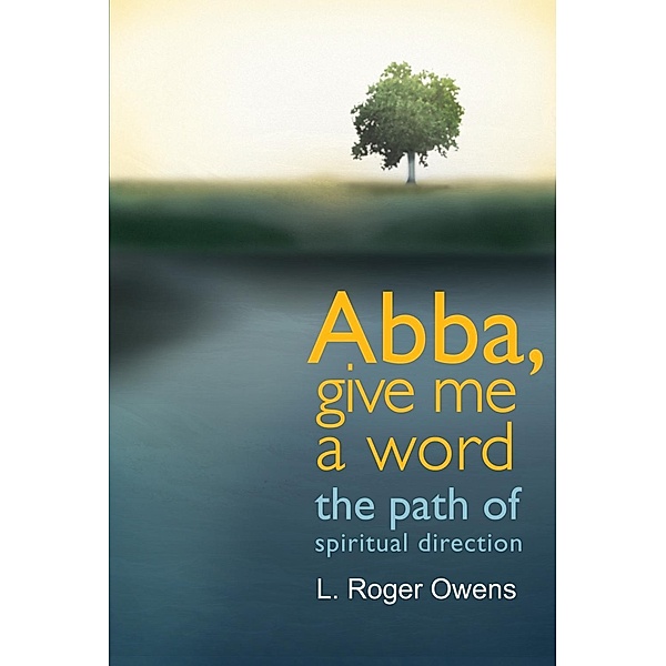 Abba, Give Me a Word, L. Roger Owens