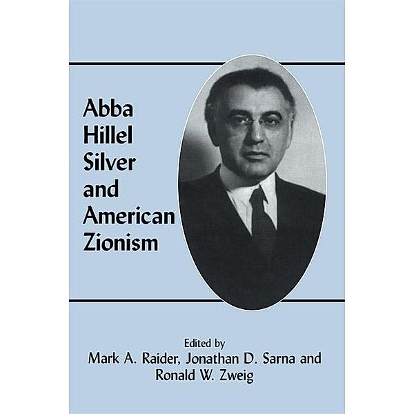 Abba Hillel Silver and American Zionism