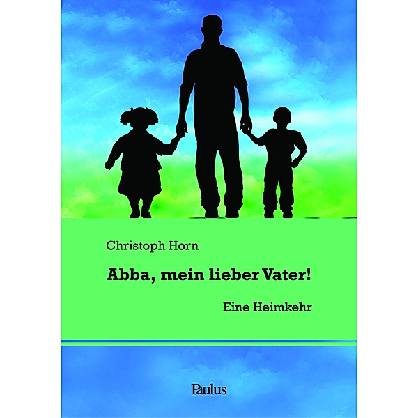 Abba, mein lieber Vater!, Christoph Horn