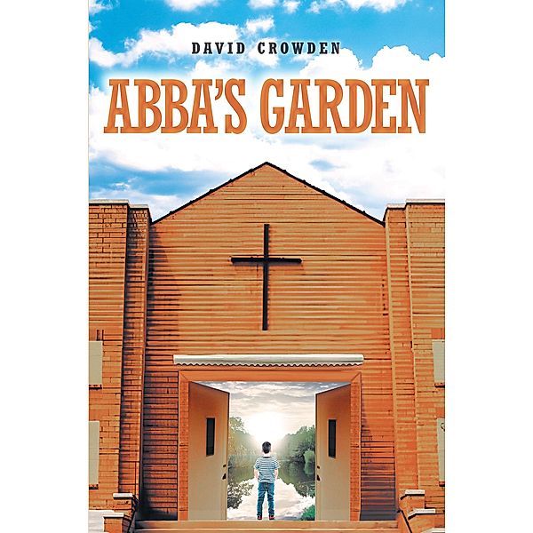 Abba's Garden, David Crowden