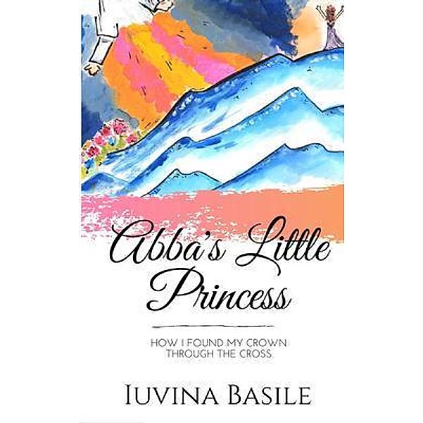 Abba's Little Princess, Iuvina Basile