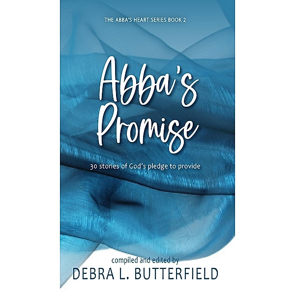 Abba's Promise (Abba's Devotion, #2) / Abba's Devotion, Debra Butterfield