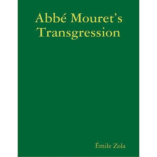 Abbé Mouret's Transgression, Émile Zola
