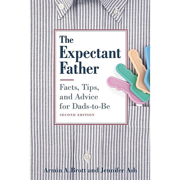 Abbeville Press: The Expectant Father, Jennifer Ash, Armin A. Brott