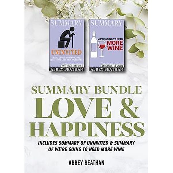 Abbey Beathan Publishing: Summary Bundle: Love & Happiness, Abbey Beathan