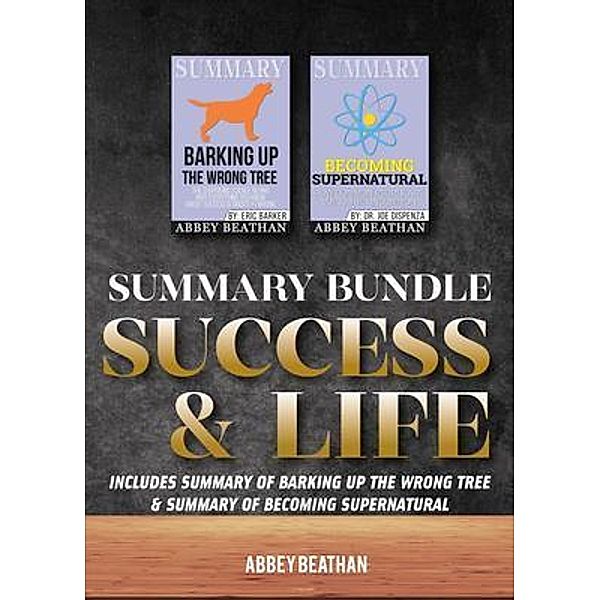 Abbey Beathan Publishing: Summary Bundle: Success & Life, Abbey Beathan
