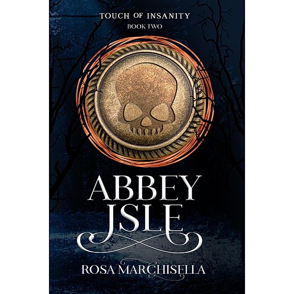 Abbey Isle (Touch of Insanity, #2) / Touch of Insanity, Rosa Marchisella
