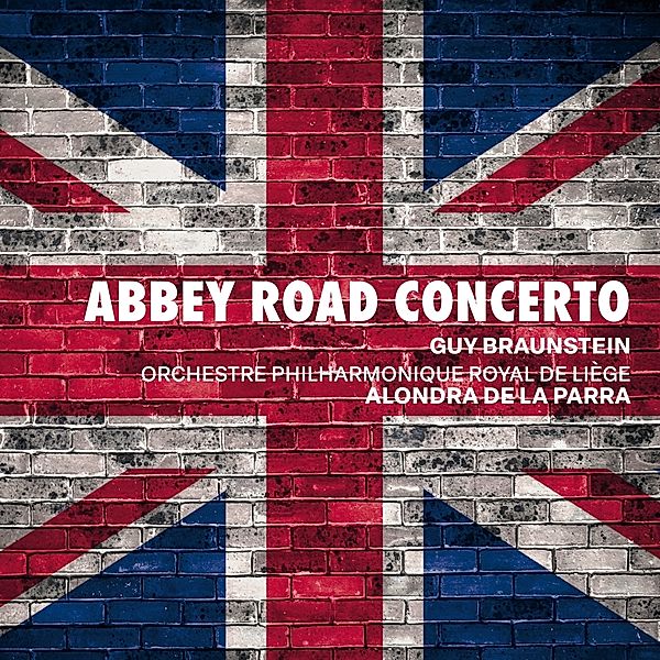 Abbey Road Concerto, Alondra de la Parra, Guy Braunstein