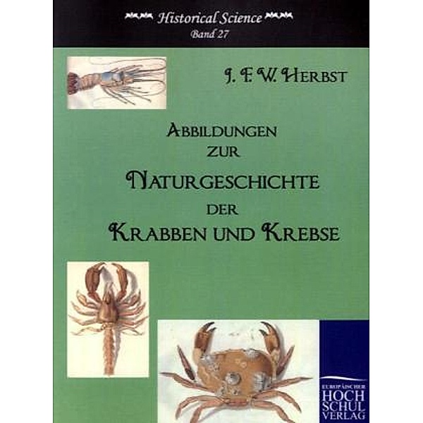 Abbildungen zur Naturgeschichte der Krabben und Krebse, Johann Fr. Herbst
