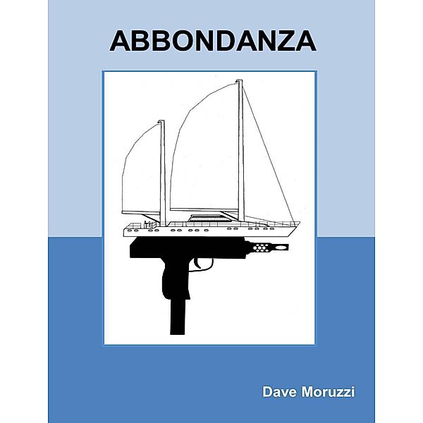 Abbondanza, Dave Moruzzi