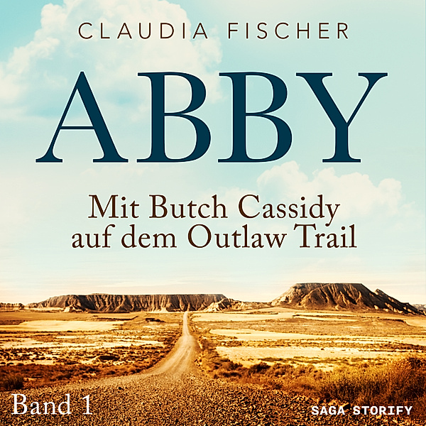 Abby - 1 - Abby - Mit Butch Cassidy auf dem Outlaw Trail, Claudia Fischer