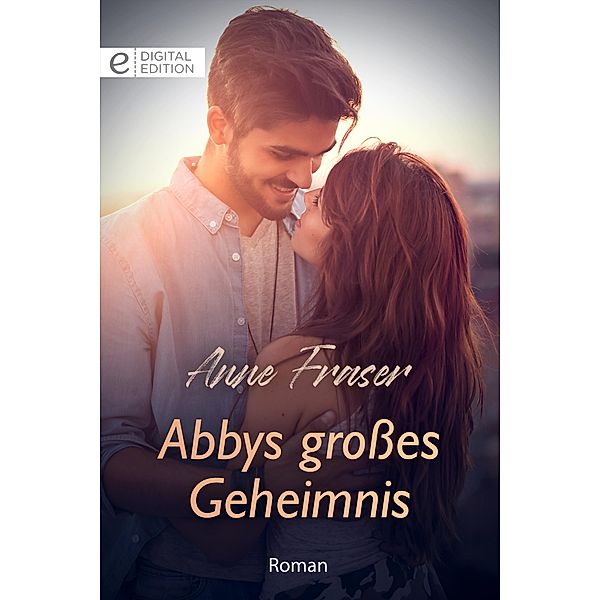 Abbys großes Geheimnis, Anne Fraser