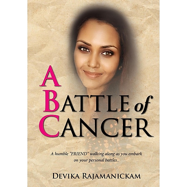 ABC - A Battle of Cancer, Devika Rajamanickam