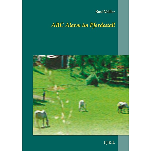 ABC Alarm im Pferdestall, Susi Müller