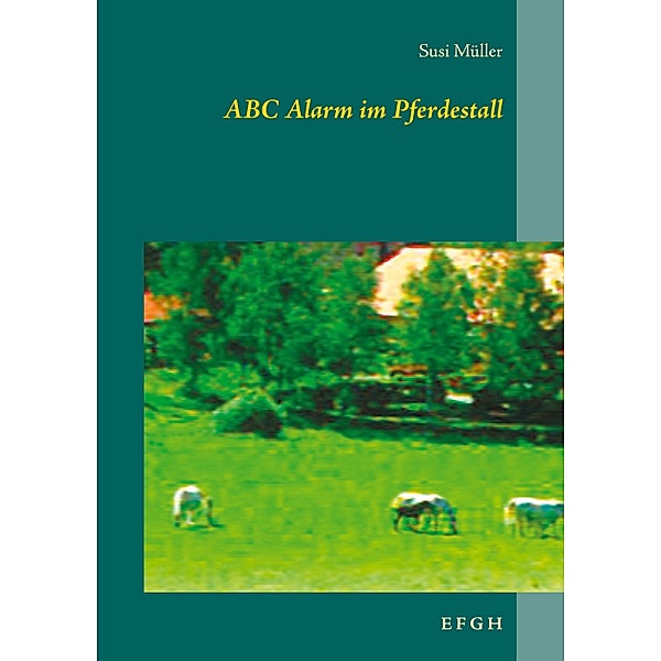 ABC Alarm im Pferdestall, Susi Müller