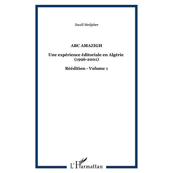 Abc amazigh experience editoriale en alg / Hors-collection, Medjeber Smail