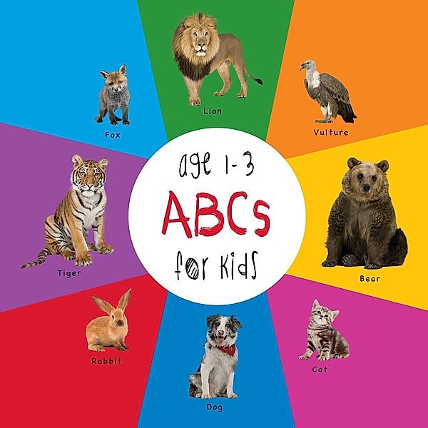 ABC Animals for Kids age 1-3 (Engage Early Readers: Children's Learning Books) / Engage Early Readers: Children's Learning Books, Dayna Martin