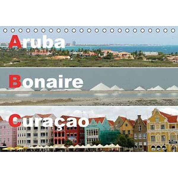 ABC: Aruba - Bonaire - Curaçao (Tischkalender 2015 DIN A5 quer), Rudolf Blank