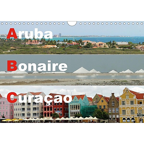 ABC: Aruba - Bonaire - Curaçao (Wandkalender 2021 DIN A4 quer), Rudolf Blank
