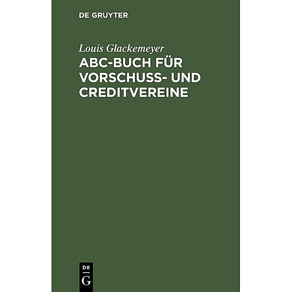 ABC-Buch für Vorschuss- und Creditvereine, Louis Glackemeyer