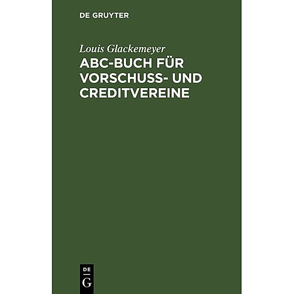 ABC-Buch für Vorschuss- und Creditvereine, Louis Glackemeyer