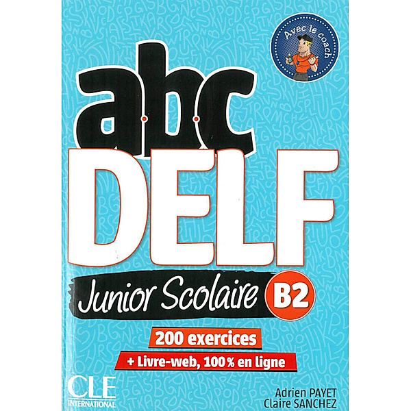 ABC Delf Junior, Nouvelle édition / ABC Delf Junior, Nouvelle édition. B2 Schülerbuch + DVD + Livre-web