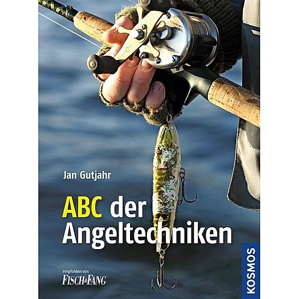 ABC der Angeltechniken, Jan Gutjahr