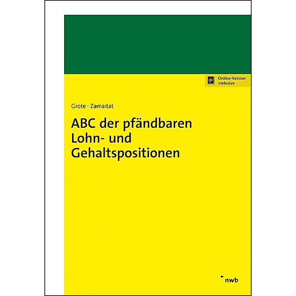 ABC der pfändbaren Lohn- und Gehaltspositionen, Hugo Grote, Andreas Zamaitat