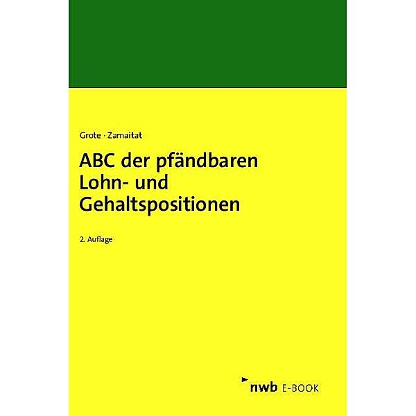ABC der pfändbaren Lohn- und Gehaltspositionen, Hugo Grote, Andreas Zamaitat