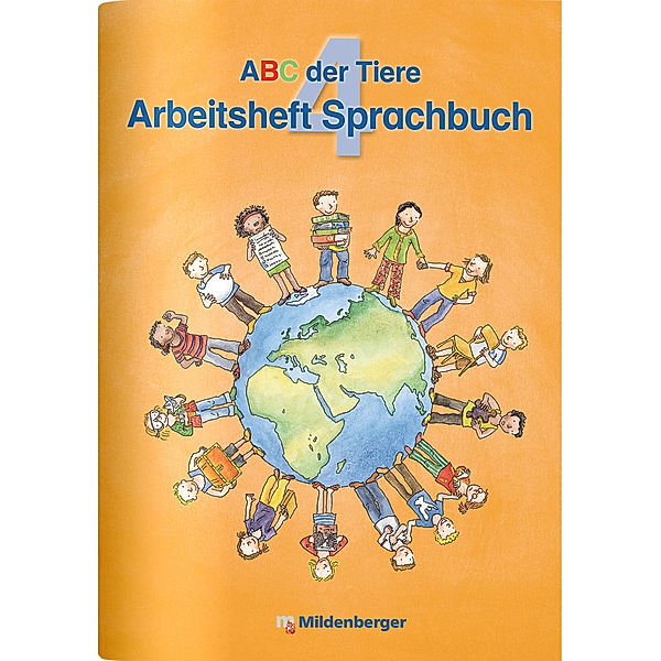 ABC der Tiere 4 · Arbeitsheft Sprachbuch · Ausgabe Bayern, Klaus Kuhn, Kerstin Mrowka-Nienstedt