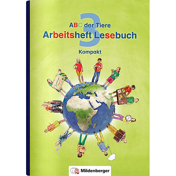 ABC der Tiere - Neubearbeitung / ABC der Tiere 3 - 3. Schuljahr, Arbeitsheft Lesebuch Kompakt, Klaus Kuhn