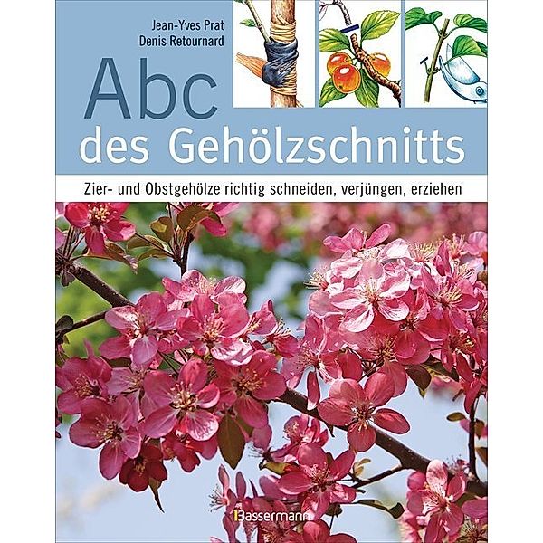 Abc des Gehölzschnitts, Jean-Yves Prat, Denis Retournard