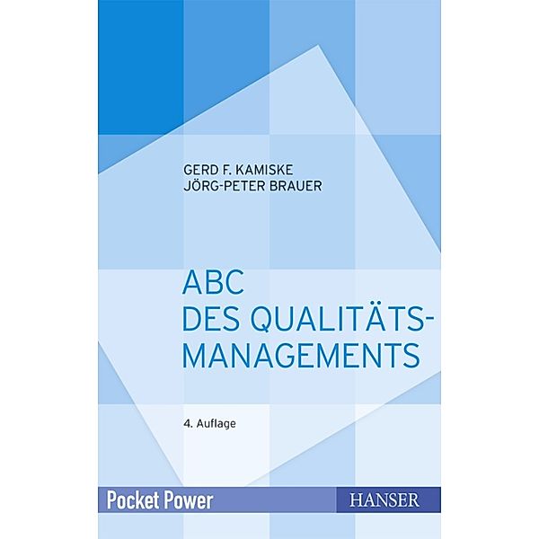 ABC des Qualitätsmanagements, Jörg-Peter Brauer, Gerd F. Kamiske