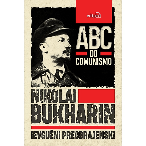 ABC do Comunismo, Nikolai Bukharin, Ievguêni Preobrajenski