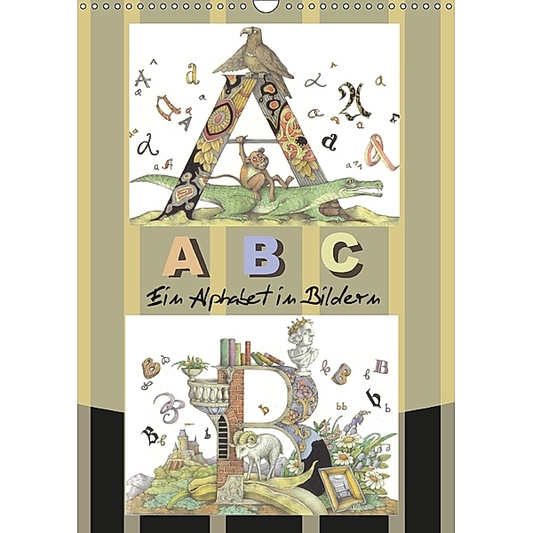 ABC. Ein Alphabet in Bildern. (Wandkalender 2018 DIN A3 hoch), Kateryna Yerokhina