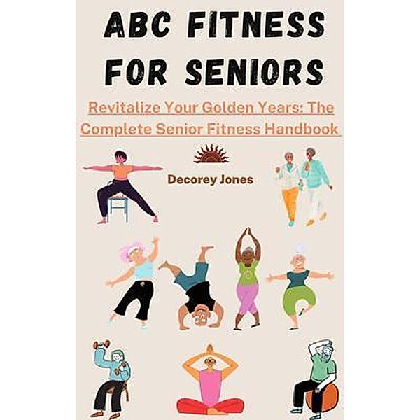 ABC Fitness For Seniors, Decorey Jones