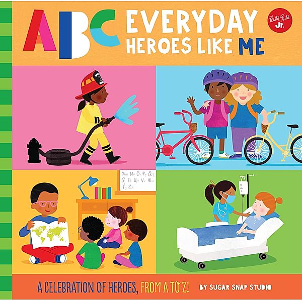 ABC for Me: ABC Everyday Heroes Like Me / ABC for Me, Sugar Snap Studio