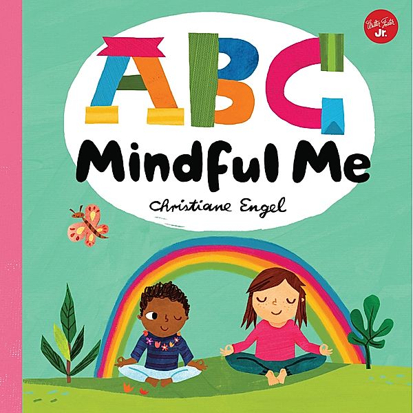 ABC for Me: ABC Mindful Me / ABC for Me, Christiane Engel
