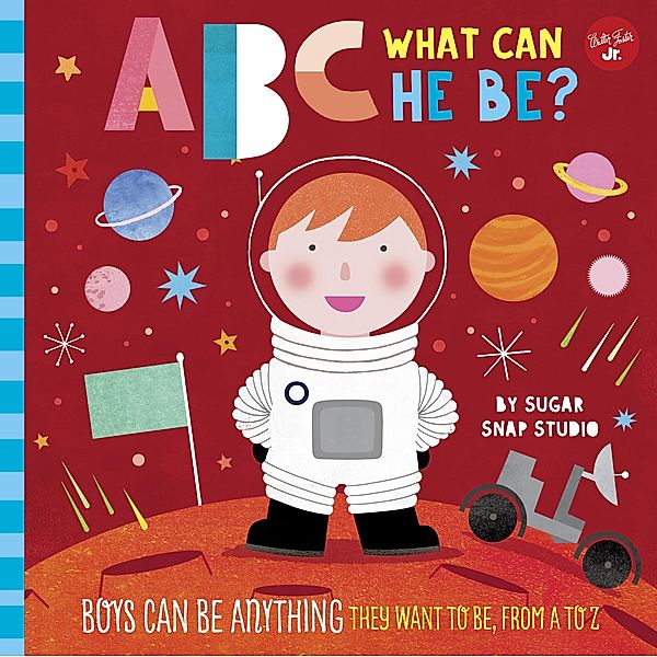 ABC for Me: ABC What Can He Be? / ABC for Me, Sugar Snap Studio, Jessie Ford
