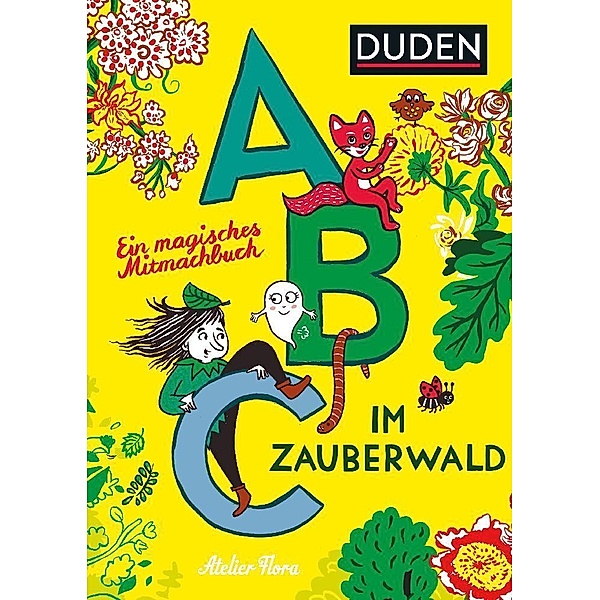 Abc im Zauberwald, Atelier Flora, Judith Drews, Andrea Peter, Kristina Brasseler