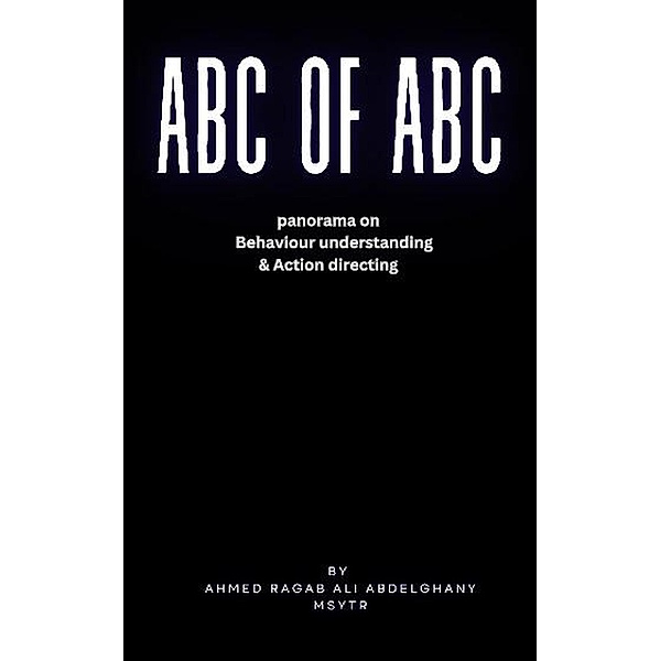 Abc of ABC, Msytr, Ahmed Ragab Ali Abdelghany