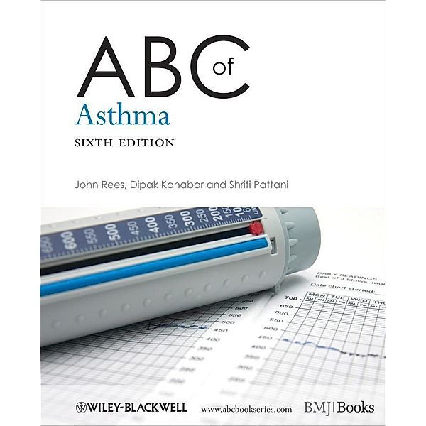 ABC of Asthma / ABC Series, John Rees, Dipak Kanabar, Shriti Pattani