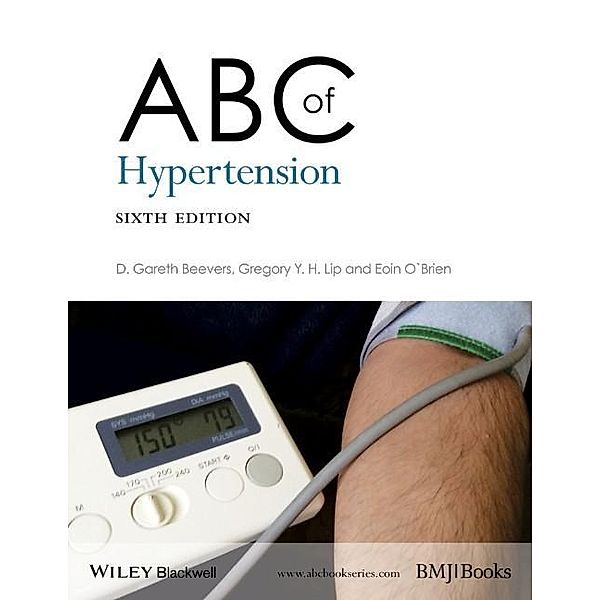 ABC of Hypertension / ABC Series, D. Gareth Beevers, Gregory Y. H. Lip, Eoin T. O'Brien