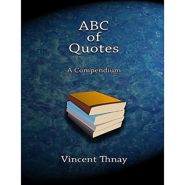 Abc of Quotes, Vincent Thnay