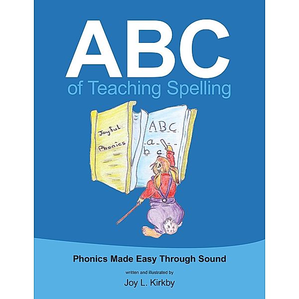 Abc of Teaching Spelling, Joy L. Kirkby