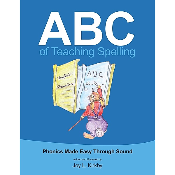 Abc of Teaching Spelling, Joy L. Kirkby