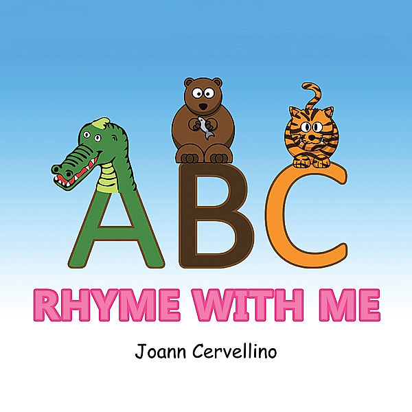 Abc . . . Rhyme with Me, Joann Cervellino